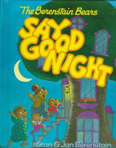 The Bernestain Bears say good night / Stan and Jan Berenstain.
