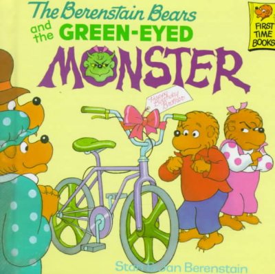 The Berenstain Bears and the Green-eyed Monster / Stan and Jan Berenstain.