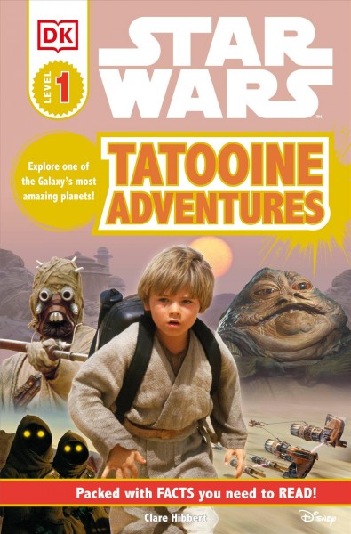 Star Wars, Tatooine adventures / Clare Hibbert.