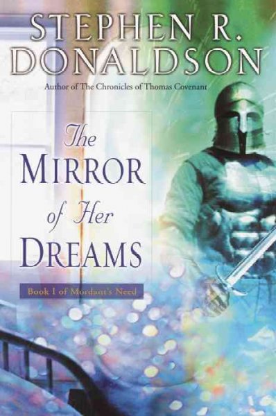 The mirror of her dreams / by Stephen R. Donaldson.