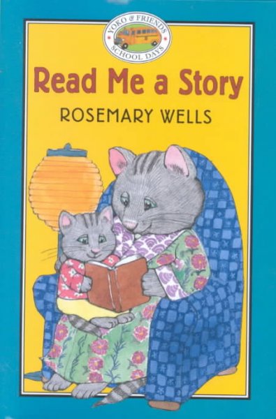 Read me a story / text and jacket art by Rosemary Wells ; interior illustrations by Jody Wheeler.