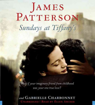 Sundays at Tiffany's [sound recording] / James Patterson and Gabrielle Charbonnet.