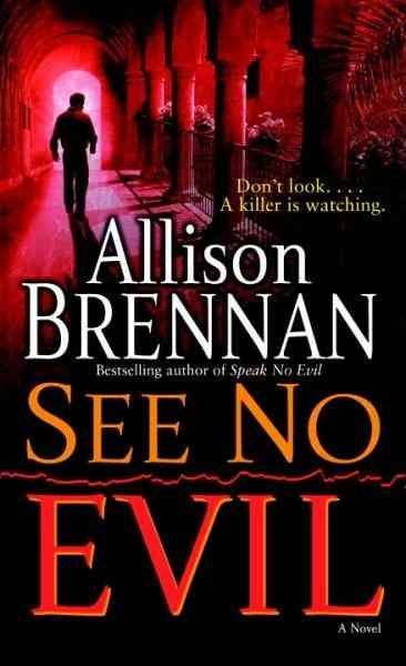 See no evil / by Allison Brennan.