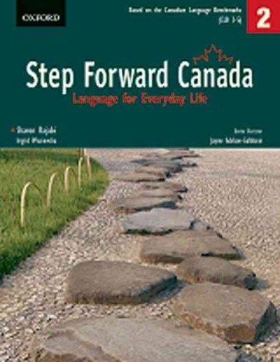 Step forward Canada : language for everyday life. 2 / Sharon Rajabi, Ingrid Wisniewska ; series director, Jayme Adelson-Goldstein. --.