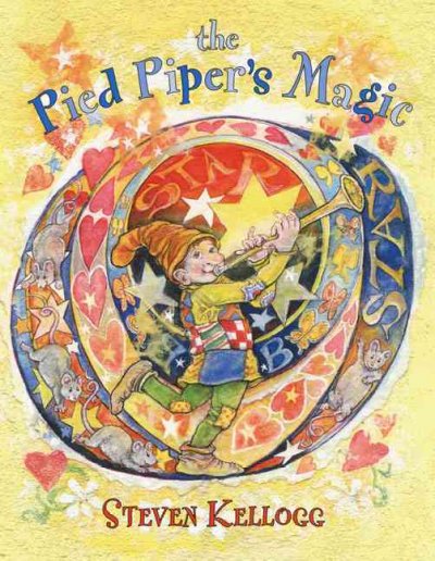 The Pied Piper's magic / Steven Kellogg.