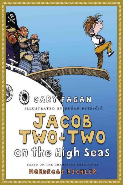 Jacob Two-Two on the high seas / Cary Fagan ; illustrated by Dusan Petricic.