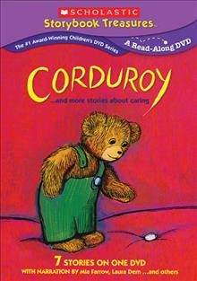 Corduroy [videorecording] : -- and more stories about caring / Scholastic.
