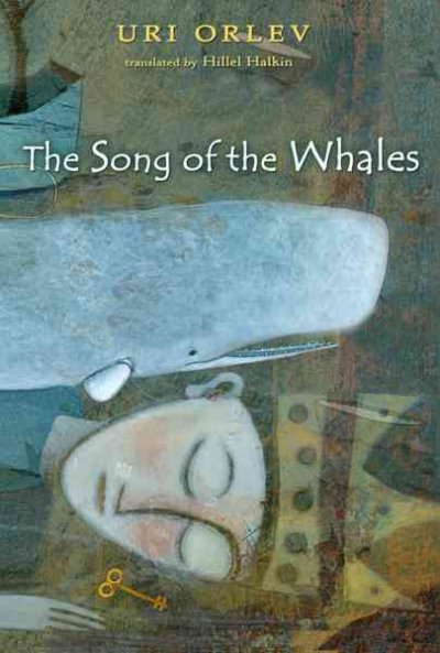 The song of the whales / Uri Orlev ; translated by Hillel Halkin.
