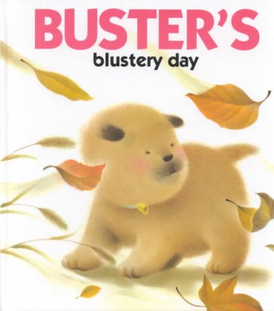 Buster's blustery day / by Hisako Madokoro ; English text by Patricia Lantier ; illustrated by Ken Kuroi.