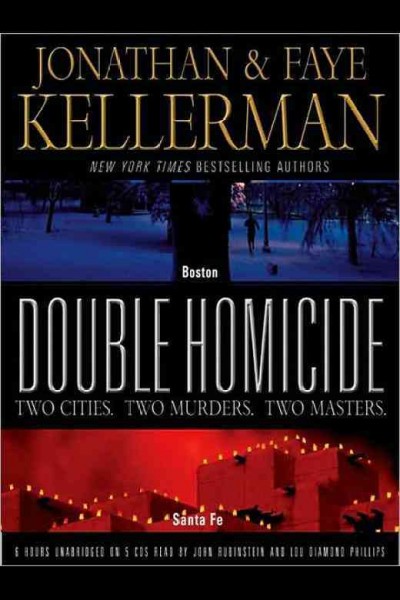 Double homicide / Jonathan and Faye Kellerman.