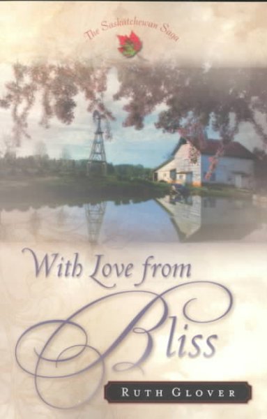With love from Bliss [book] : a novel / Ruth Glover.