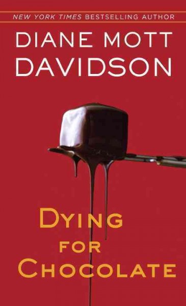 Dying for chocolate / Diane Mott Davidson.