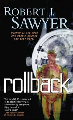 Rollback / Robert J. Sawyer.