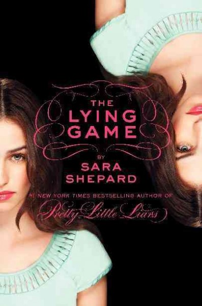 The lying game / by Sara Shepard. --.