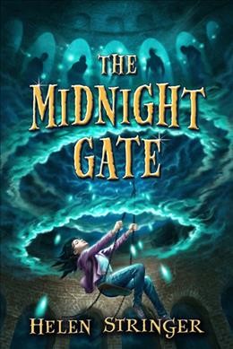 The midnight gate / Helen Stringer.