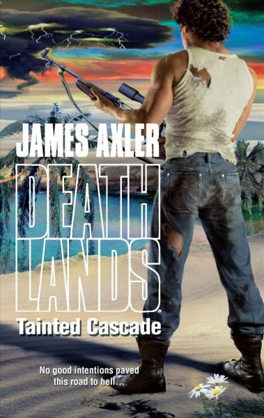 Tainted cascade / James Axler.