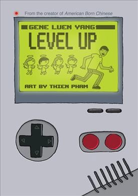 Level up / Gene Luen Yang ; [illustrated by] Thien Pham.