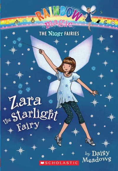 Zara the starlight fairy / by Daisy Meadows.