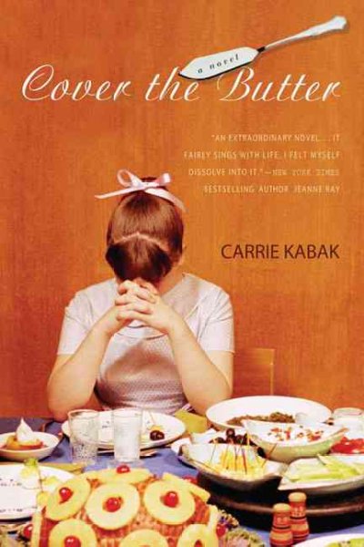 Cover the butter / Carrie Kabak.