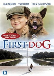 First dog [videorecording] / First American Cinema in association with Sobrato Conservatory of the Arts presents a Bryan Michael Stoller film ; producers, Bryan Michael Stoller, Sasha Yurchikov ; writer, producer, director, Bryan Michael Stoller.