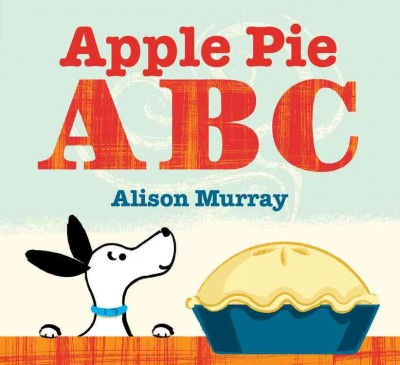Apple pie ABC / Alison Murray.