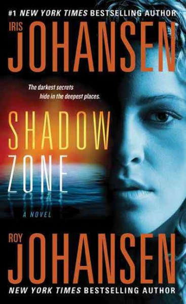 Shadow zone / Iris Johansen and Roy Johansen.