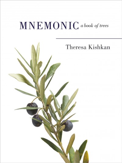 Mnemonic : a book of trees / Theresa Kishkan.