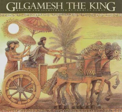 Gilgamesh the king / retold and illustrated by Ludmila Zeman.