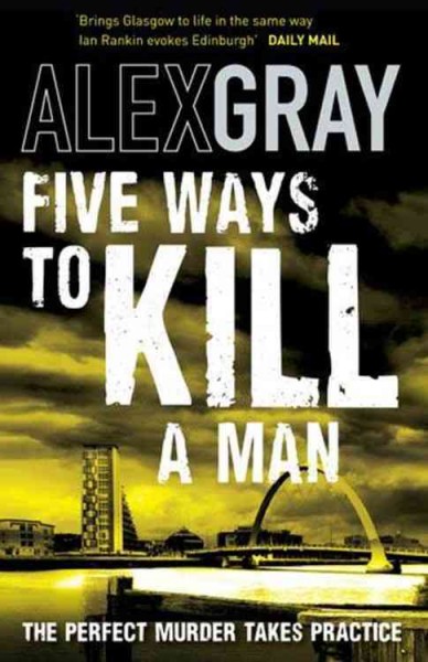 Five ways to kill a man / Alex Gray.