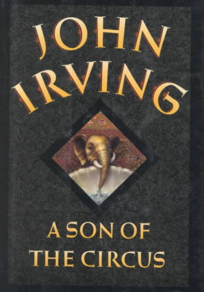 A son of the circus / John Irving.