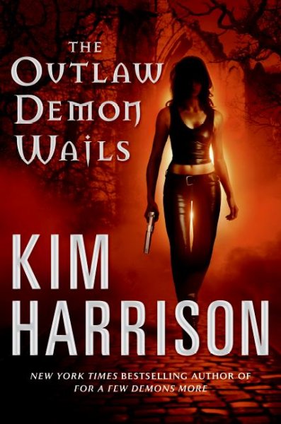 The outlaw demon wails / Kim Harrison.