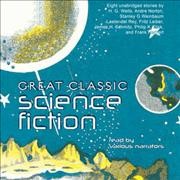 Great classic science fiction [sound recording] : eight stories.