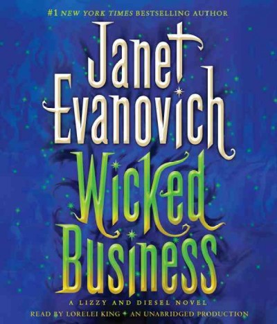 Wicked business  [sound recording] / Janet Evanovich.