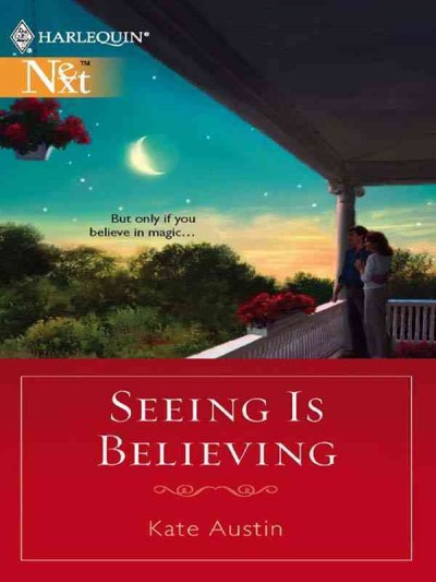 Seeing is believing [electronic resource] / Kate Austin.