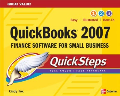 QuickBooks 2007 finance software for small business [electronic resource] / Cindy Fox.