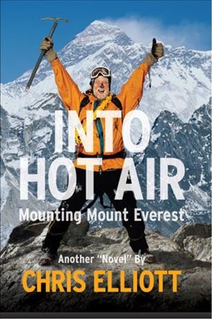 Into hot air [electronic resource] : mounting Mount Everest / Chris Elliott ; illustrations by Amy Elliott Anderson.