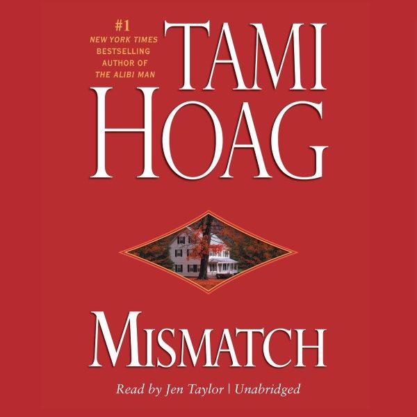 Mismatch [electronic resource] / Tami Hoag.