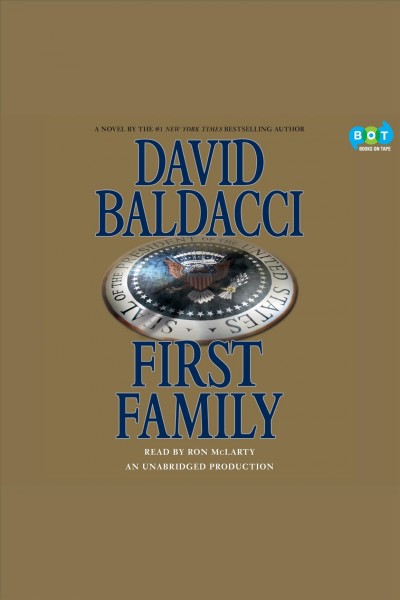 First family [electronic resource] / David Baldacci.
