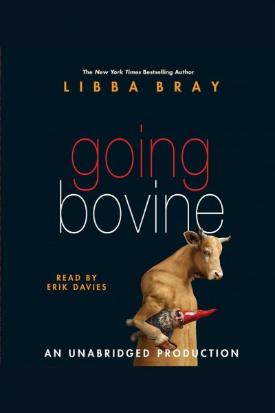 Going bovine [electronic resource] / Libba Bray.