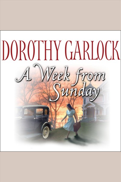 A week from Sunday [electronic resource] / Dorothy Garlock.