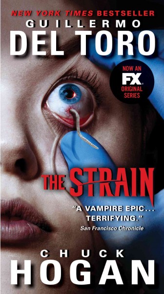 The strain [electronic resource] / Guillermo Del Toro and Chuck Hogan.