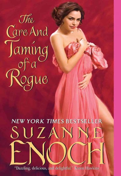 The care and taming of a rogue [electronic resource] / Suzanne Enoch.