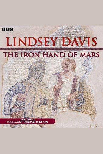 The iron hand of Mars [electronic resource] / Lindsey Davis.