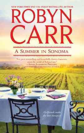 A summer in Sonoma [electronic resource] / Robyn Carr.