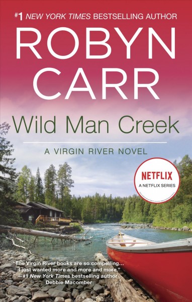 Wild Man Creek [electronic resource] / Robyn Carr.