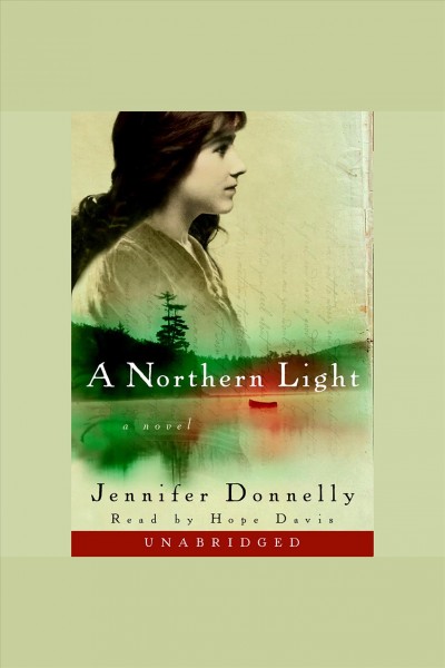 A northern light [electronic resource] / Jennifer Donnelly.
