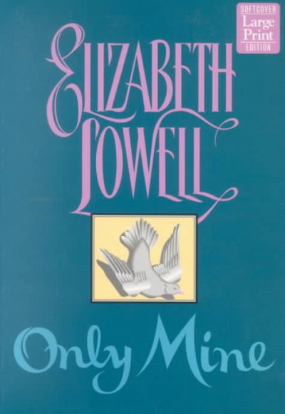 Only mine / Elizabeth Lowell.