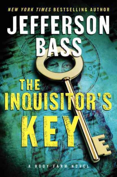 The inquisitor's key / Jefferson Bass.