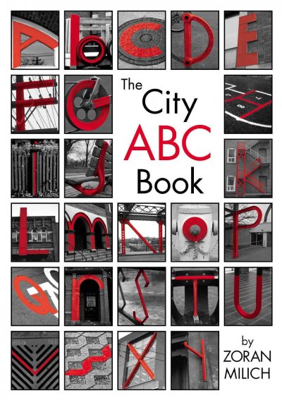 The city ABC book / by Zoran Milich.