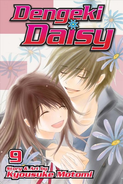 Dengeki Daisy. Vol. 9 / story & art by Kyousuke Motomi ; [translation & adaptation, JN Productions ; touch-up art & lettering, Rina Mapa].